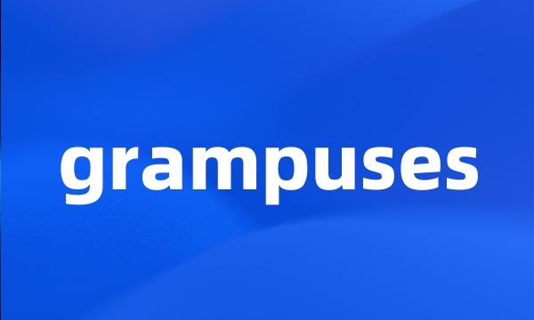 grampuses