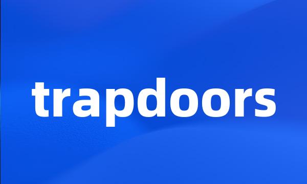 trapdoors