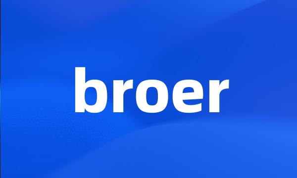 broer