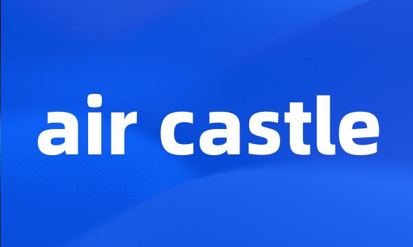 air castle