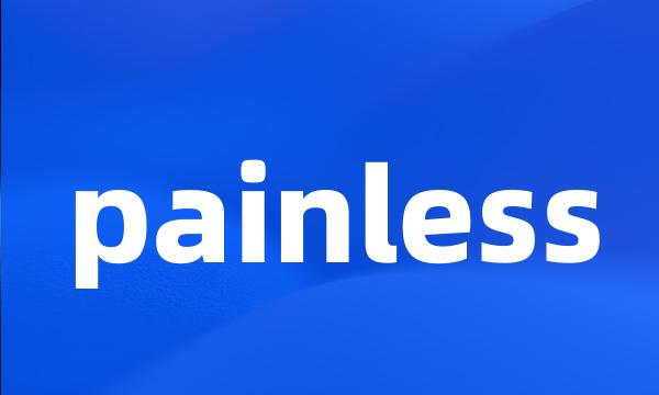 painless