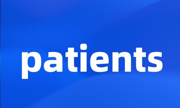 patients