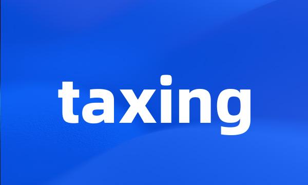 taxing