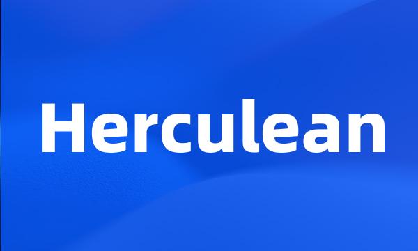 Herculean