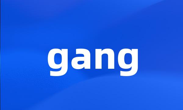 gang