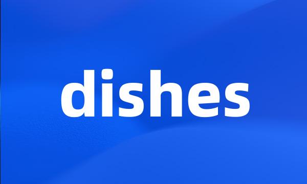 dishes