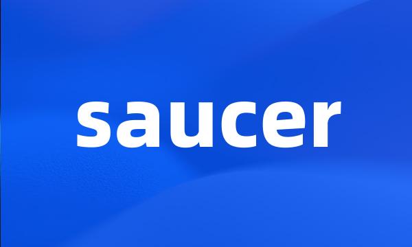 saucer