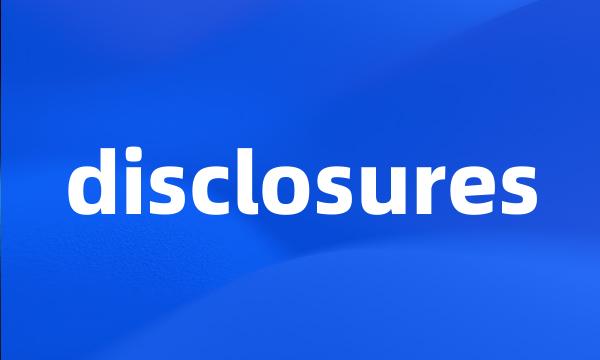 disclosures