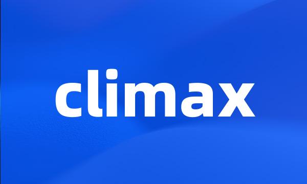 climax