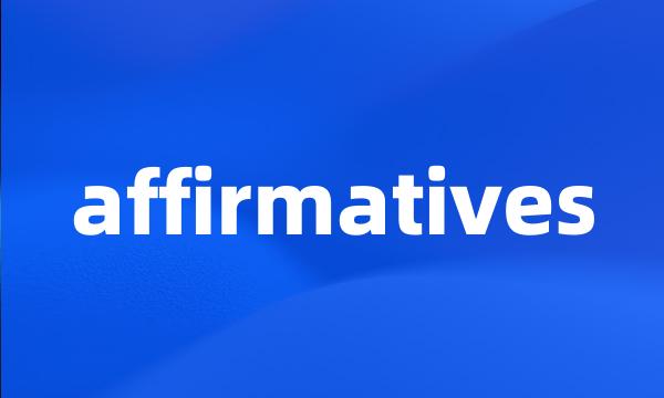 affirmatives