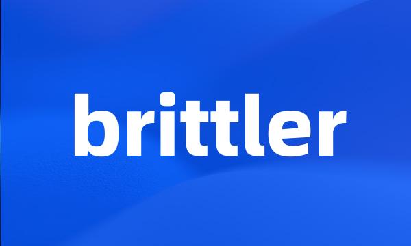 brittler