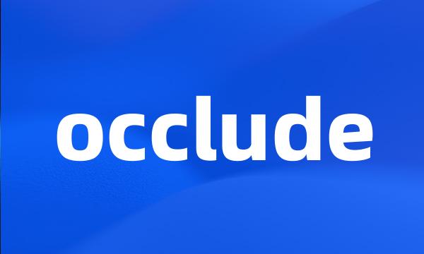 occlude