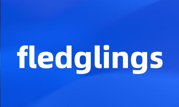 fledglings