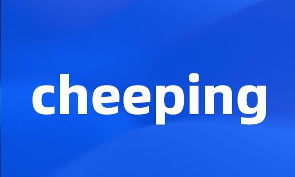 cheeping