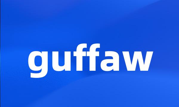 guffaw