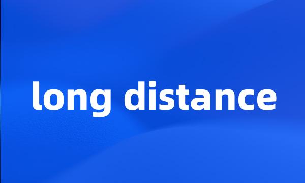 long distance