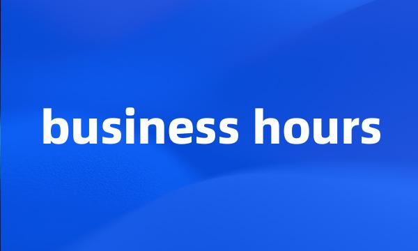 business hours