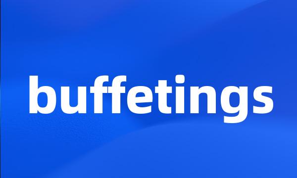 buffetings