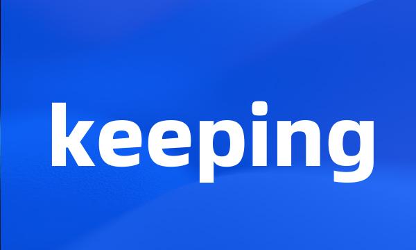 keeping