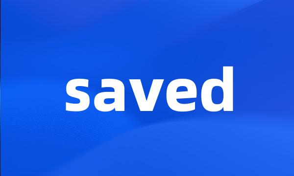 saved