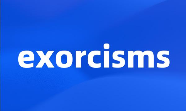 exorcisms