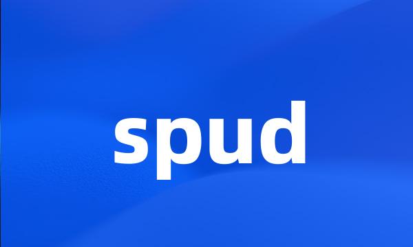 spud