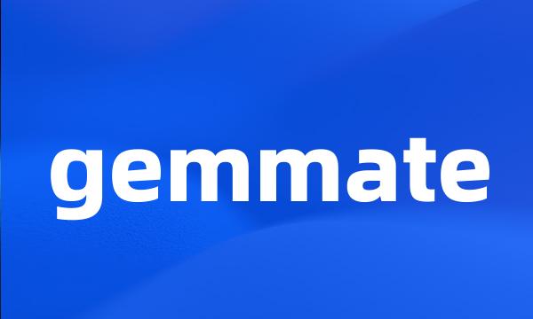 gemmate