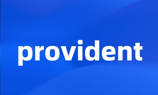 provident