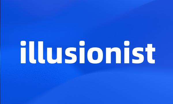 illusionist