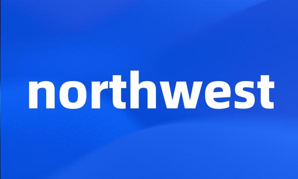 northwest