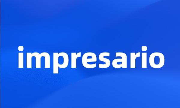 impresario