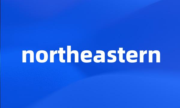 northeastern