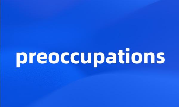 preoccupations