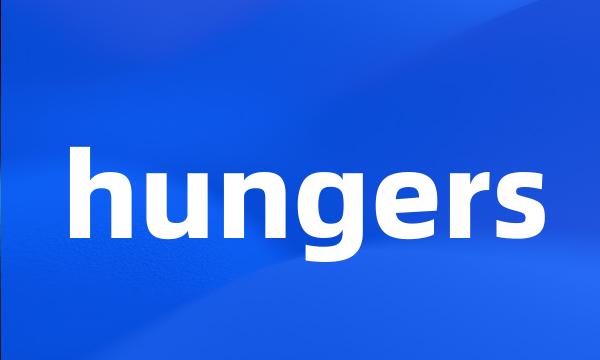 hungers