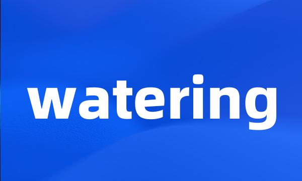 watering