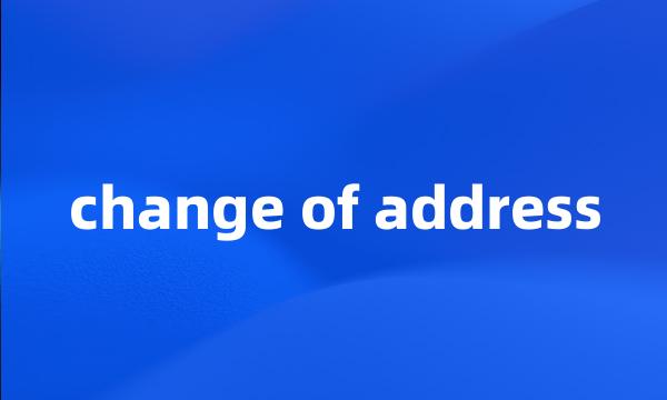 change of address