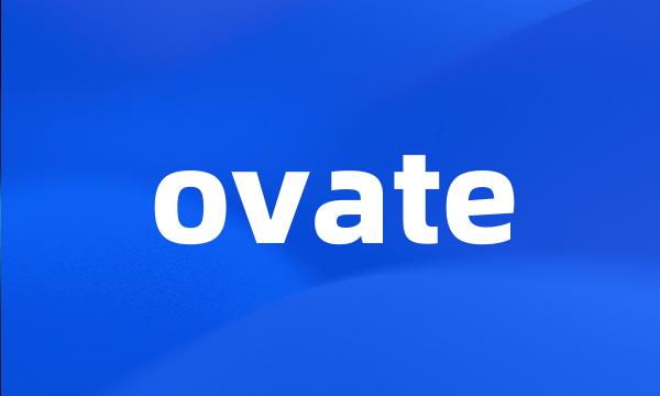 ovate