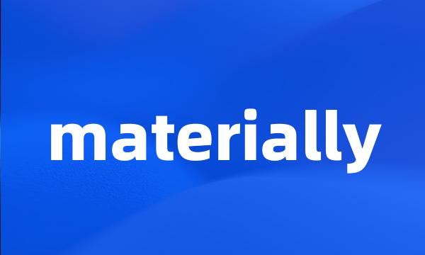 materially