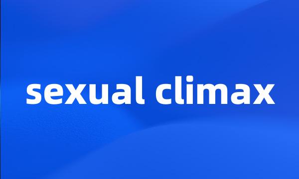 sexual climax