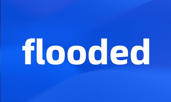 flooded