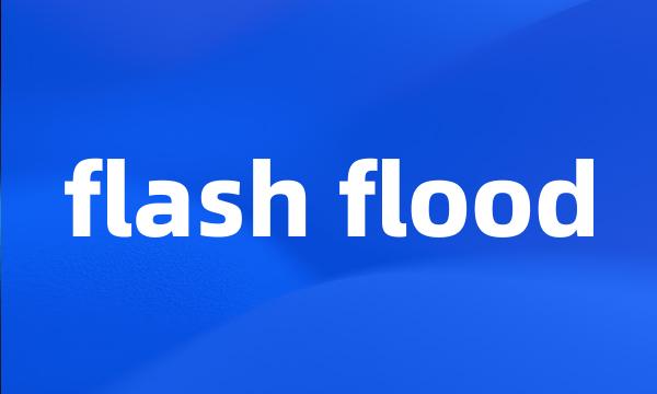 flash flood