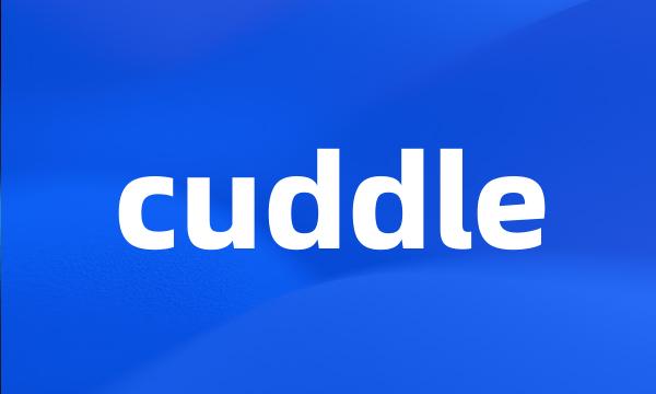 cuddle