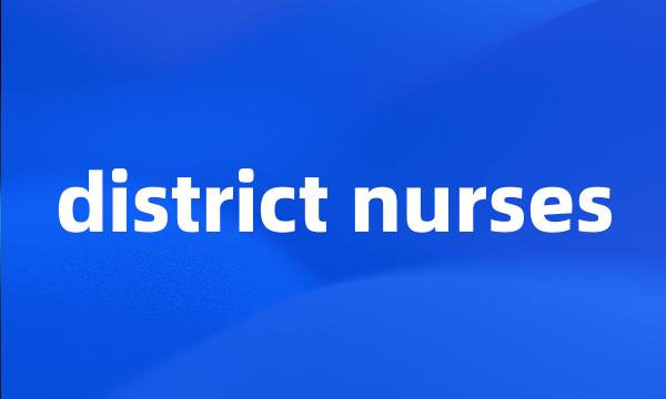 district nurses