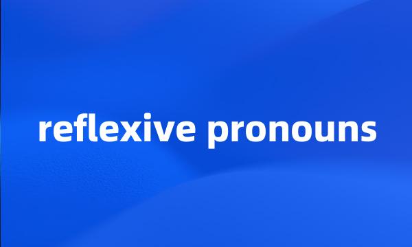 reflexive pronouns