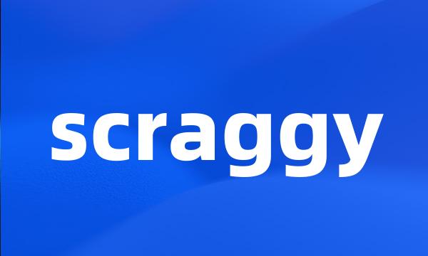 scraggy