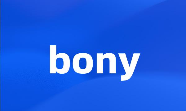 bony