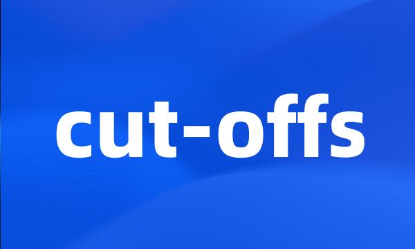 cut-offs