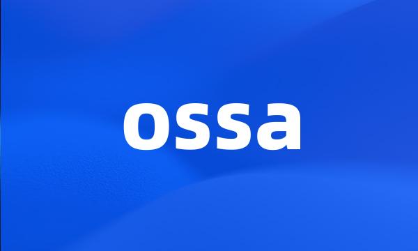 ossa