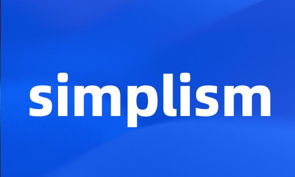 simplism