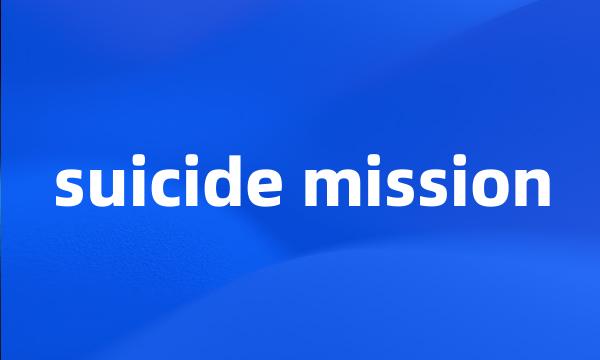 suicide mission